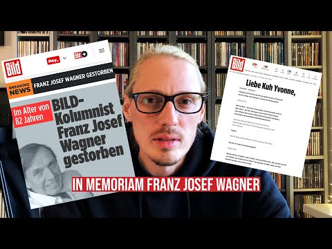 In memoriam Franz Josef Wagner