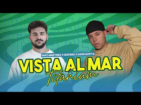 Vista Al Mar x Titanium - Quevedo & David Guetta (Mashup)