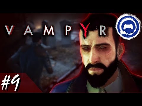 Vampyr Part 9 - TFS Plays