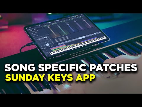 Song Specific Patches in the Sunday Keys App!