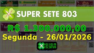 Resultado da Super Sete 803, Segunda-feira, 26/01/2026