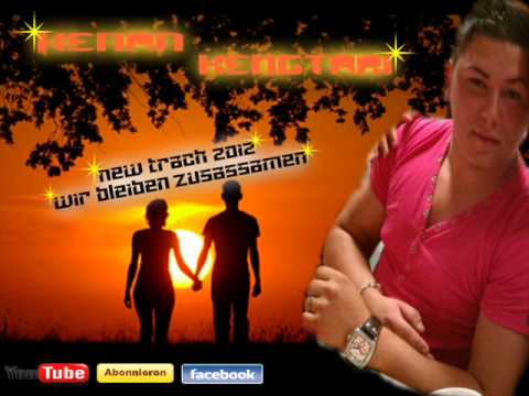 Kenan Kengtari  New Track Wir Beliben Zusammen 2012