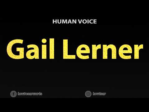 How To Pronounce Gail Lerner