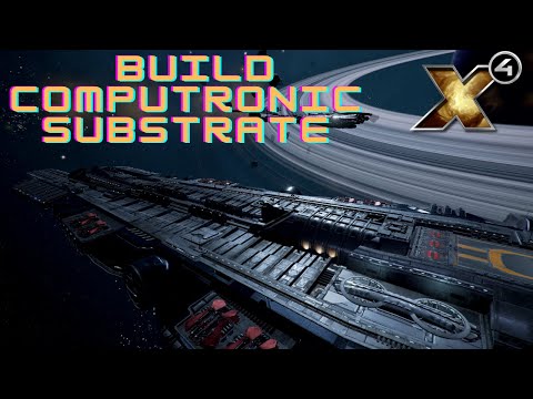 X4 Cradle of Humanity - Build Computronic Substrate Factory