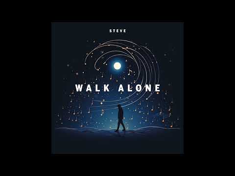 Walk Alone - S T E V E (Piano Track Only)