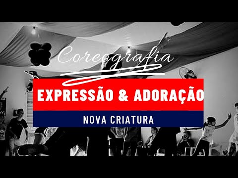 Coreografia Nova Criatura