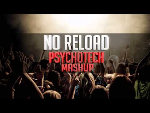 Sebastian Ingrosso & Tommy Trash - Steve aoki & Afrojack (Miss Palmer) - No Reload (PsychoTech)