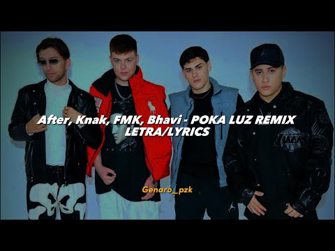After, Knak, FMK, Bhavi - POKA LUZ REMIX || LETRA/LYRICS