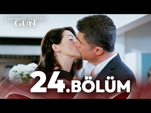 Kaderimin Yazıldığı Gün 24. Bölüm