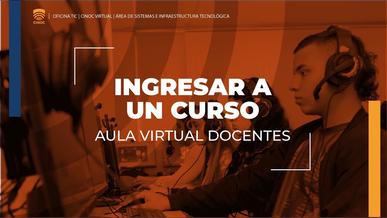 Ingreso y estructura de un curso - Aula CINOC Virtual para Docentes