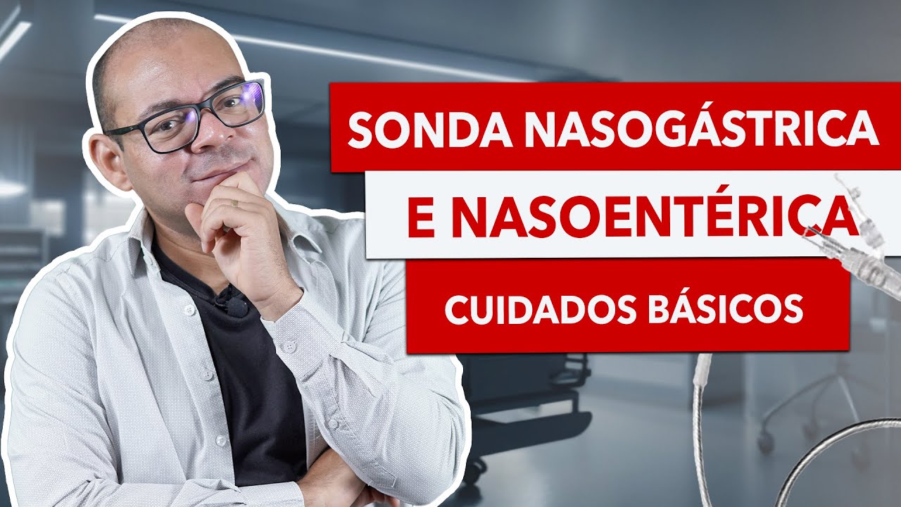 CUIDADOS BÁSICOS COM SONDA ENTERAL | VOCÊ PRECISA SABER