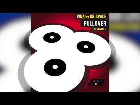 Vinai vs. Dr. Space - Pullover (Rudeejay & Alex Nocera Remix)