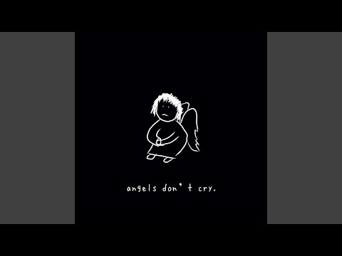 Video thumbnail for ​angels don’t cry.