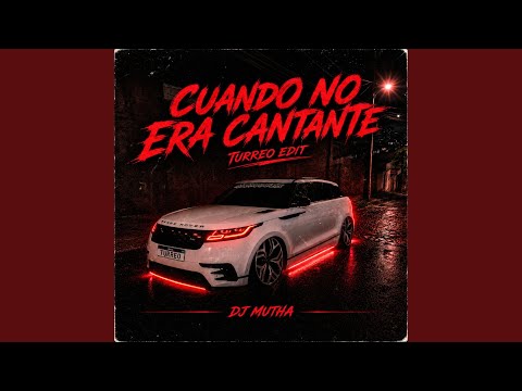 Cuando No Era Cantante (Turreo Edit)