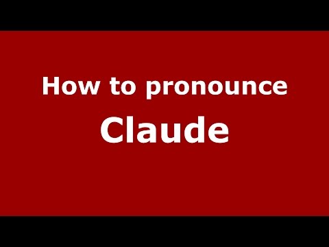 How to pronounce Claude