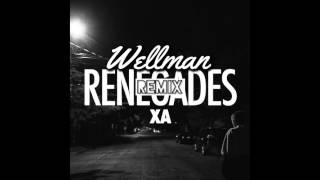 X Ambassadors - Renegades (Wellman EDM Remix)