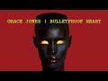 Grace Jones - Bulletproof Heart Full Album [ Megamix ] 2022
