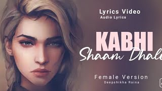 Download lagu Kabhi Shaam Dhale (Lyrics) Female Cover | Deepshikha Raina | Hindi Song | Audio And Lyrics mp3 Download lagu Kabhi Shaam Dhale (Lyrics) Female Cover | Deepshikha Raina | Hindi Song | Audio And Lyrics mp3