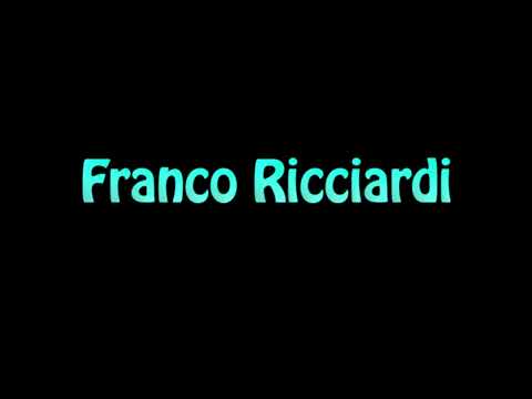 Learn How To Pronounce Franco Ricciardi