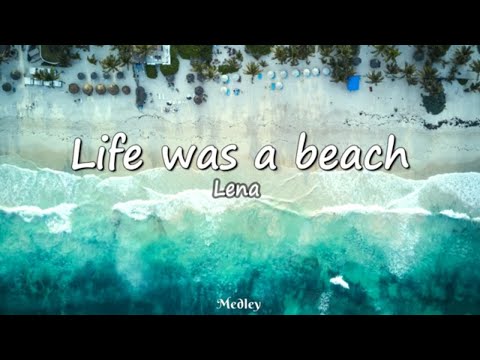 Lena - Life was a beach (Lyrics Video)