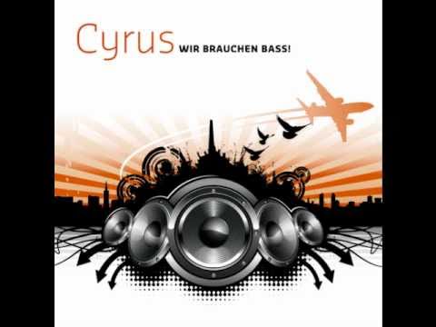 Cyrus - Wir brauchen Bass! (Radio Mix)