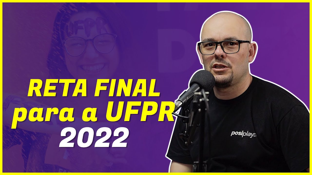 RETA FINAL PARA O VESTIBULAR DA UFPR 2022 | Podcast Atualizando #75