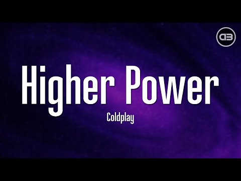 Coldplay - Higher Power (Lyrics)