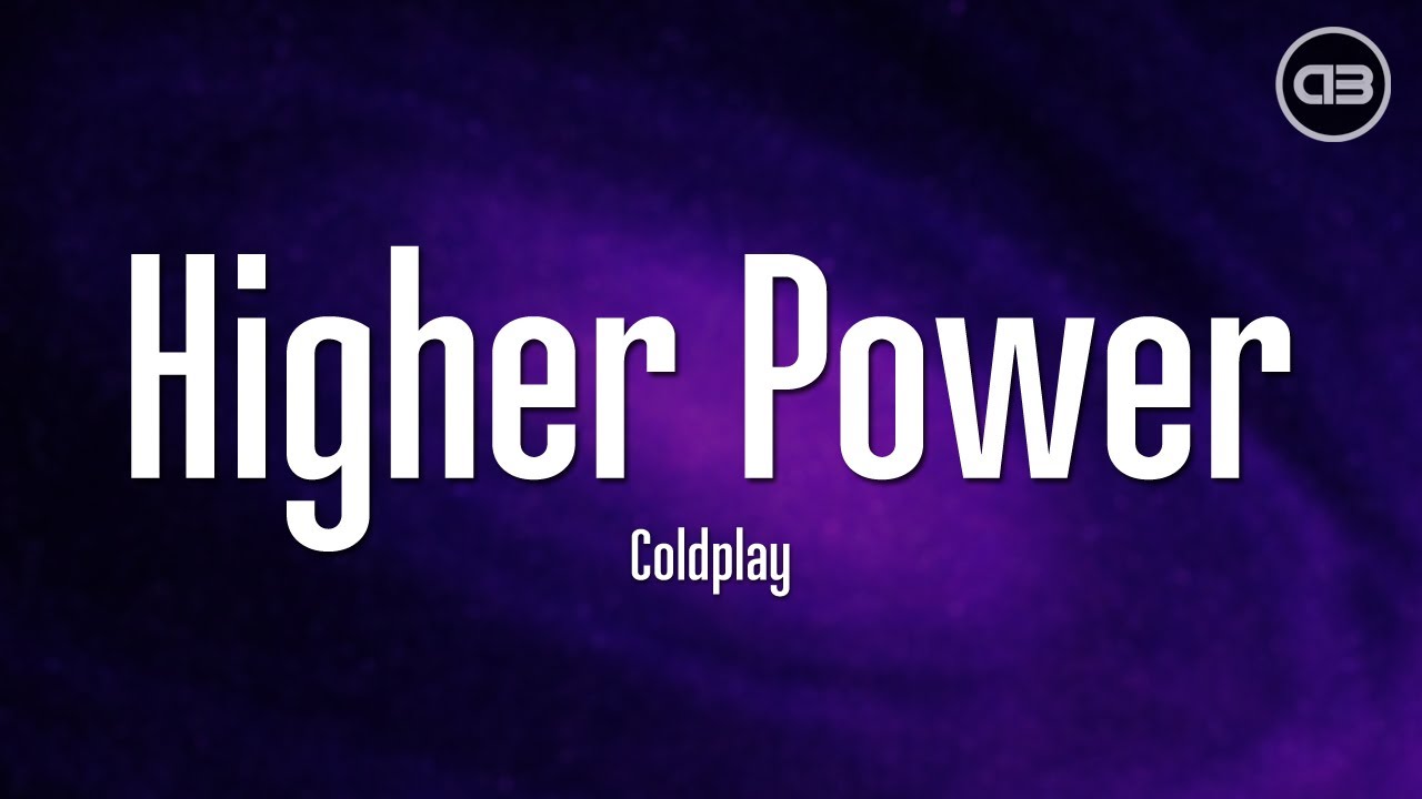 Coldplay - Higher Power (Lyrics)