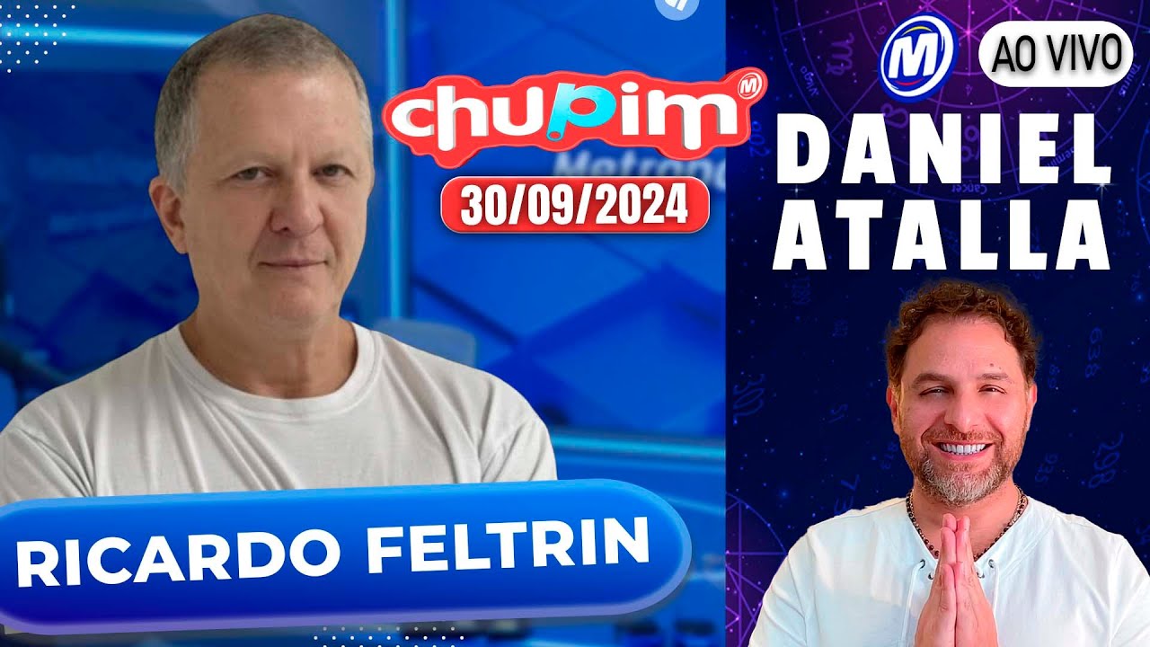 RICARDO FELTRIN - DANIEL ATALLA - CHUPIM METROPOLITANA - 30/09/2024