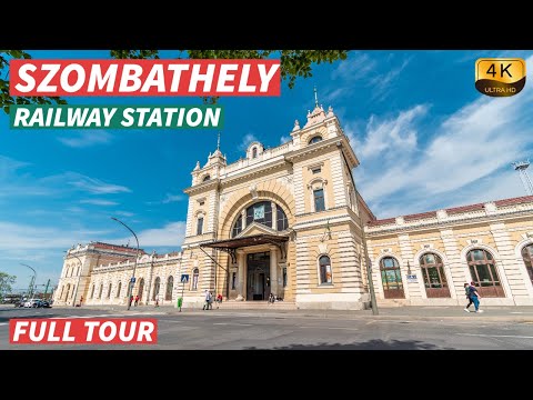 【4K】SZOMBATHELY Railway Station - Full Tour - With Captions [CC]