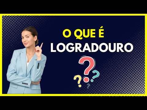 O que é Logradouro em um Cadastro ? Saiba como colocar logradouro no endereço