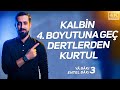 Kalbin 4. Boyutuna Geç, Dertlerden Kurtul -Cisim Nefis Kalp Ruh- Ya Baki Entel Baki 3 |Mehmet Yıldız