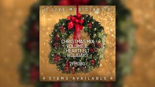 2FM090 || Christmas Mix Volume 6: Heartfelt Holidays