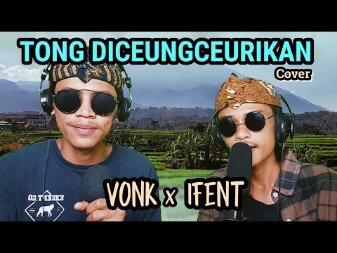 vonk-x-ifent-tong-diceungceurikan-cover-pop-sunda-oon-b