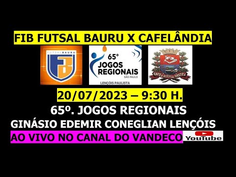FIB FUTSAL BAURU X CAFELÂNDIA, 20/07/2023, 9:30 H. JOGOS REGIONAIS, LENÇÓIS PTA.
