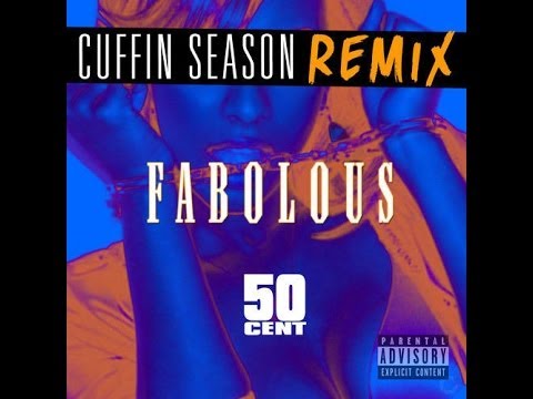 Fabolous - Cuffin Season [Remix] ft. 50 Cent