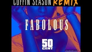 Fabolous - Cuffin Season [Remix] ft. 50 Cent