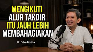 Download lagu Following the flow of destiny is much happier. | Philosophy Study - Dr. Fahruddin Faiz mp3