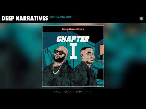 Deep Narratives - Vel' Ungibambe (Official Audio)