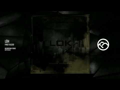 , title : 'Lök - First Blood [Neuropunk Forge]'