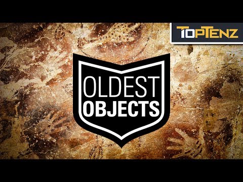 Top 10 OLDEST Known OBJECTS Made by Man and his Ancestors