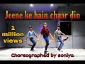 Jeene Ke Hain Chaar Din // Dance Video // Mujhse Shaadi Karogi // MDS