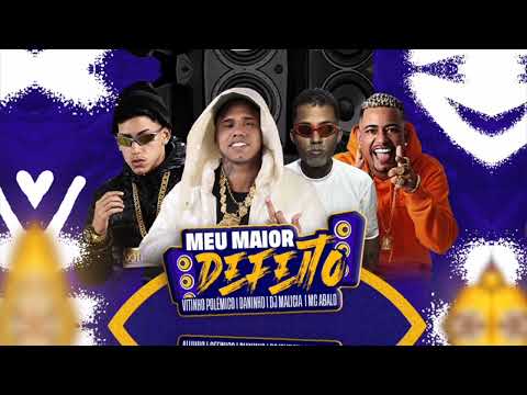 MC ABALO, MC DANINHO, VITINHO POLEMICO & DJ MALICIA - MEU MAIOR DEFEITO // BREGA FUNK 2026