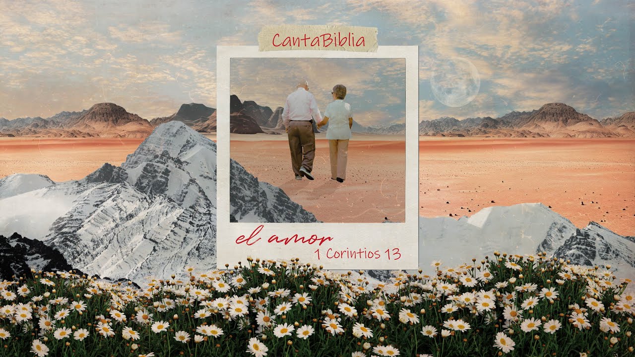 CantaBiblia - 1 Corintios 13 | El Amor