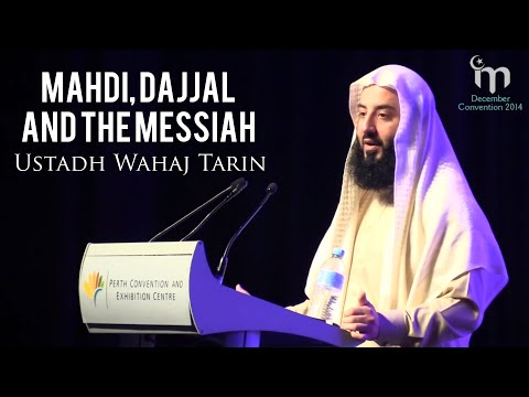 The Mahdi, the Dajjal and the Messiah || Ustadh Wahaj Tarin
