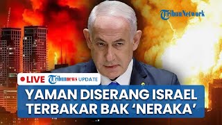 Yaman Terbakar Hebat usai Diserang Zionis & Tel Aviv Lumpuh Total Akibat Demo Jutaan Warga Israel