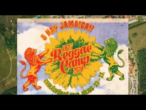 LB27 Reggae Camp 2019. - official aftermovie