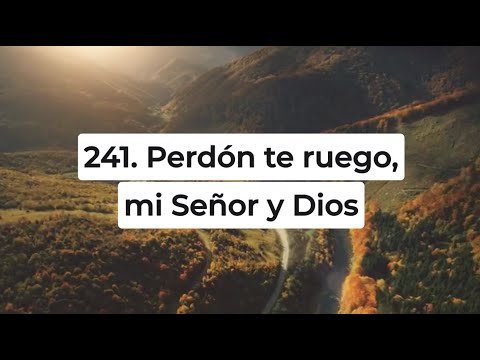 🔴¡NUEVO! Himno Adventista | 241 - Perdón te ruego, mi Señor y Dios