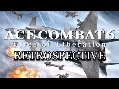 The First Sortie Into 7th Gen Skies || Ace Combat 6: Fires Of Liberation Retrospective