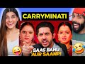 SAAS BAHU AUR SAANP CARRYMINATI REACTION